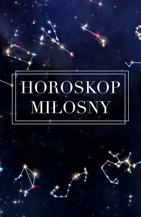 Horoskop tygodniowy miłosny